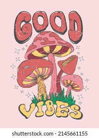 slogan good vibes on mushrooms illustration art