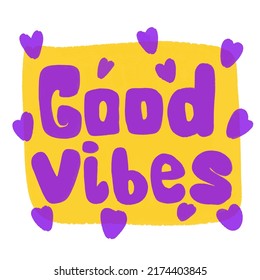 Slogan Good Vibes on a yellow background, vector illustration. 1970 motivations print