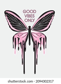 slogan good vibes only or butterfly illustration art