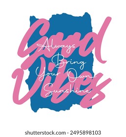 slogan good vibes , slogan Print for sweatshirt, t-shirt print and other uses