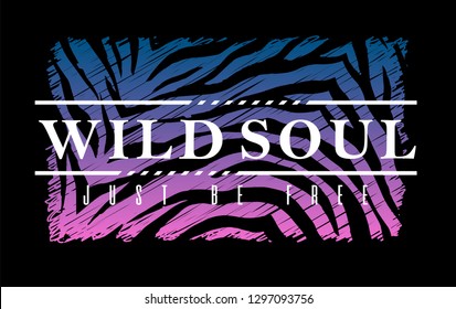 Slogan Graphic With Colorful Animal Skin For Tshirt. Typography Slogan 'Wild Soul' - Vector Print Poster 