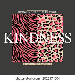 Slogan graphic with leopard and zebra skin.Graphic for t-shirt.Vector