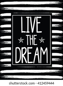 Slogan graphic for t-shirt, Live the dream vector print and varsity. For t-shirt or other uses in vector.T shirt graphic