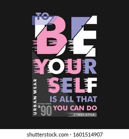 slogan graphic typography design for t shirt print