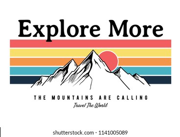 Slogan graphic with vector mountains illustration in retro style, for t-shirt prints and other uses.