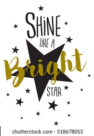 Slogan Graphics For T-shirts,shine Like A Bright Star