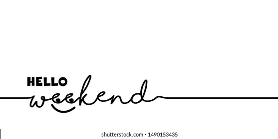 Slogan have a great funny weekend, hello long happy party weekend is loading Keel calm freedom and its lazy day. Nice friday saturday sunday chill and relax ideas. Vector success quotes for banner.