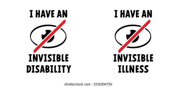 Slogan I Have An Invisible Illness. Medical Condition, Visible Signs Or Symptoms, That Isn't Easily Visible To Others. This Includes Chronic Physical Conditions. Flat Vector Brain Disease Sign.