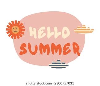Slogan HELLO SUMMER in 1970 style with sun and clouds. Perfect retro print for tee, poster, card, sticker. Vector illustration.
