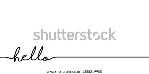 Slogan hello. World hello day, November 21 Funny\
drawing greeting welcome home ideas. Vector success quotes for\
banner or wallpaper. Relaxing and chill, motivation and inspiration\
message concept.