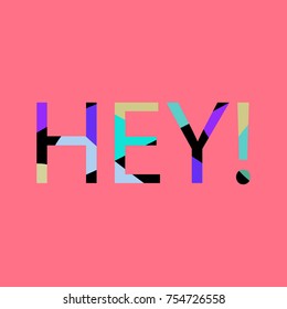 slogan hey on warm pink background
