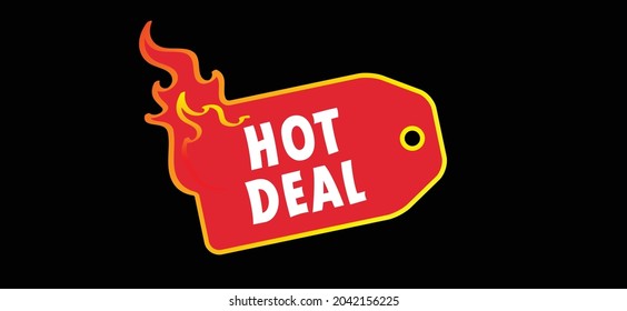 Slogan hot deal ! Cartoon, burning fire or flame pictogram. Flat vector deals logo, Hot sale, price offer deal banner with fire sign. Special tag or badge, business or discount promotion. Fire labels,