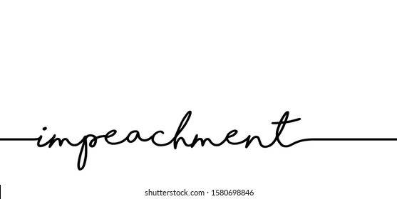 Slogan impeachment or impeach with  gavel with law process. Politics, political in news, blog or social media network for information. Funny vector press quotes for banner or card. Fake news internet.