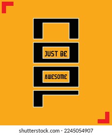 Slogan of Just Be cool Awesome. Grunge Design. T-shirt graphics, Poster, Banner, Print, Flyer, Postcard Abstract Sign