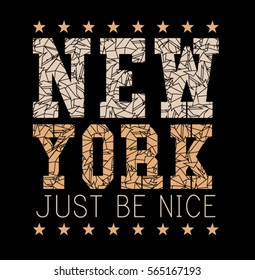 Slogan: Just be nice. New York City. Grunge design. T-shirt graphics, poster, banner, print.