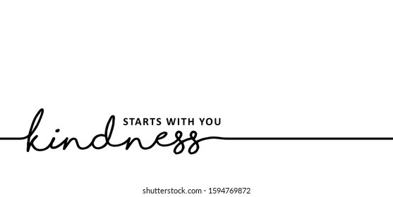 Slogan kindness starts with you. world kindness day Human heart month. Funny vector positive quotes signs.  Altruistic holiday event November for child. Kids motivation  inspiration choose ideas.