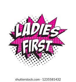 slogan ladies first in retro comic speech bubble with halftone dotted shadow on white background. easy to edit and customize vector illustration. eps10