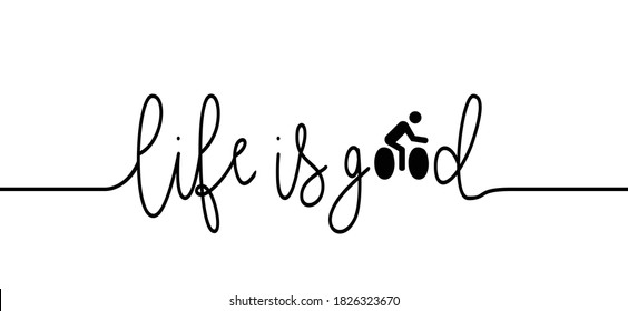 Slogan life is good. World Bicycle day or health day race tour. Sport icon. Cyclist t shirt. Cycling symbol. Funny vector bike sports symbol. Clipart cartoon sportswear icons. Cycling quotes.