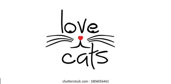 Slogan love cats with cats face. Cartoon line pattern. Funny vector cats quote signs. Lovers silhouette. Animals day Funny lovely slogans.