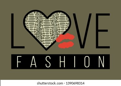 Slogan LOVE FASHION with snake skin and kiss. Trendy animal squama print in shape of heart. Fashion vector illustration for print, design, t-shirt.