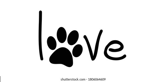 Slogan Love With The Letter O As A Dogs Or Cats Paw, Cartoon Line Pattern. Vector Dog Or Cat Quote Signs. Lovers Silhouette Slogans. Animals Day. Funny Lovely Quotes. 