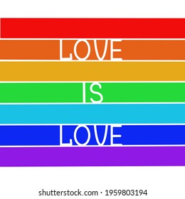 The slogan love is love. Rainbow symbol. Lettering