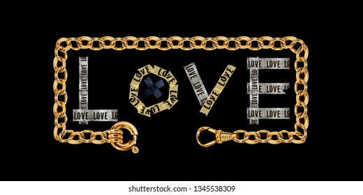 slogan love strip illustration with a frame of gold and on-trend chains. fashionable t-shirt print for your design