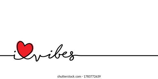 Slogan i love vibes only Summer  sign Vector success quotes fRelaxing and chill, motivation and inspiration message concept Weekend holiday fitness Happy 14 february, valentine, valentines Heart month