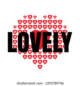 Slogan LOVELY with hearts for t-shirt design. Simple vector print with text for tee shirt stamps