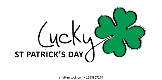 Slogan Lucky, happy saint Patricks day. Lucky, clover four. Luck shamrock, shamrocks pattern. Irish pub (ireland). Slogan St Patrick's Day or St paddy's day green beer party