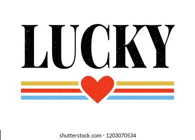 slogan Lucky phrase graphic vector Print Fashion lettering