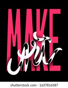 Slogan MAKE ART with volume black and white lettering. T-shirt design. Vector illustration