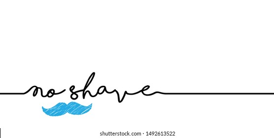 Slogan no shave. Men's health awareness, blue ribbon ( mustache ), medical symbol for prostate cancer month in november. Vector banner. No shave or shaving moustache, mustache or beard men face. Razor
