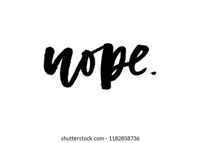 Slogan Nope Phrase Graphic Vector Print Fashion Lettering