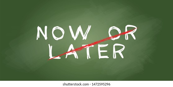 Slogan now or later. Concept for self belief positive attitude. Vector quotes for banner or card. Inspirational, motivational message and go ahead to your success and goal. Think big just do. Fitness