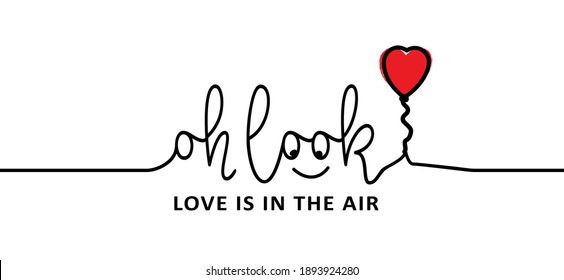 Slogan Oh Look, Love Is In The Air. Love Banner With Heart Symbol. Love Heart Month Or Singles Day Background. Happy Valentines Day On February 14 ( Valentine, Valentine’s Day ) Flat Vector Signs