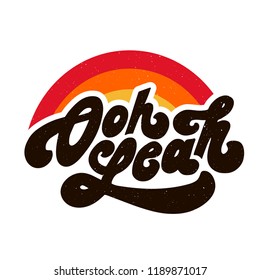 slogan Oh Yeah phrase graphic vector Print Fashion lettering