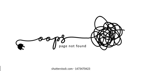 Slogan oops I'm so sorry. Funny vector electric quotes for motivation, networking internet concept. Page not found, 404 error. Offline or online and unplugged sign. Under construction, broken cable.