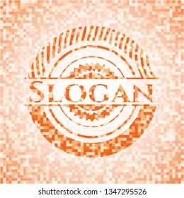 Slogan orange mosaic emblem with background