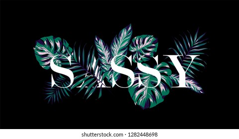 Slogan with palm tree leaves. Perfect for home decor such as posters, wall art, tote bag, t-shirt print, sticker, mobile case.