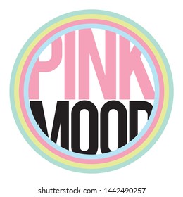 slogan pink mood on rainbow illustration