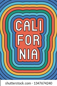 “California” slogan poster. Groovy, retro style design of the 60s-70s. Conceptual vector illustration.