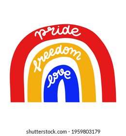 The slogan is pride, freedom, love. Rainbow symbol. Lettering
