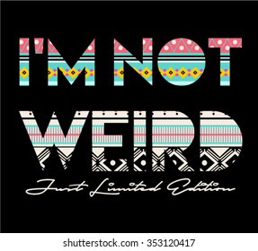 Slogan print with aztec print ,in vector