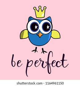 Slogan print design, t shirt vector tee grapic design. Be perfect typography