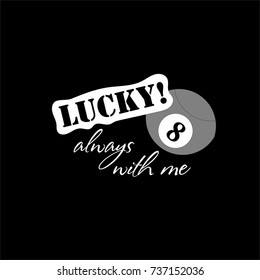 Slogan print design vector phrase trend graphic text lucky
