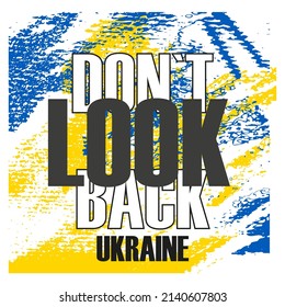 Slogan for print "don't look back" for print design. Textile print. Vector background. Ukrainian flag. Support ukraine. Cross stitch. Vector design. Peace symbol.