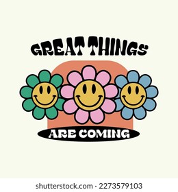 Slogan Print with groovy flowers and Smiling face, 70's Groovy Themed Hand Drawn 