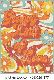 Slogan Print with Hippie Style Flowers and Rainbow Pattern Background - 70's Groovy Themed Hand Drawn Abstract Graphic Poster Vector