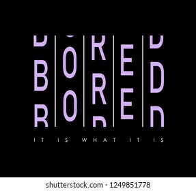 Slogan print for t shirt design.